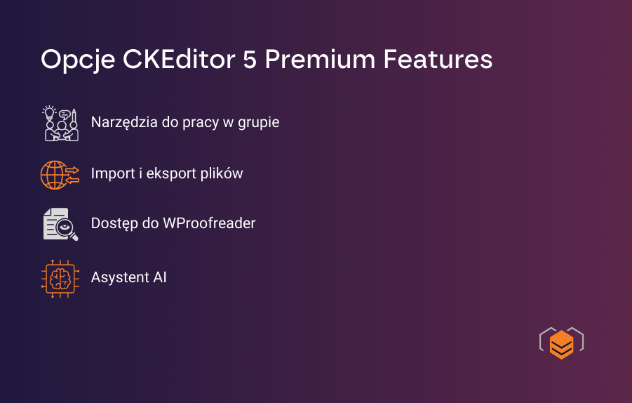 Dodatkowe funkcje CKEditor 5 Premium CKEditor Premium Features - możliwości