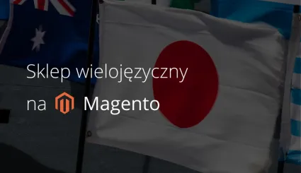 Sklep wielojęzyczny na Magento