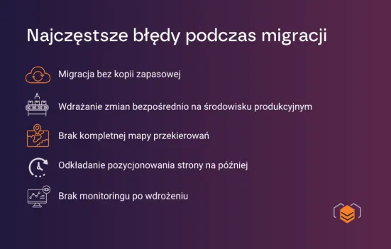 Najczęstsze błędy podczas migracji